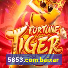 5853.com baixar